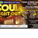Promotional poster for Gold Soul’s “Soul Night Out” at Sheffield City Hall on Friday 23 October 2026, 9pm to 1.30am. Large gold “SOUL NIGHT OUT” lettering sits over a night-time image of Sheffield City Hall. The event features three rooms of classic dancefloor favourites: Main Room, Northern Room and Modern Room, with multiple DJs listed. Ticket and sponsor information appears along the bottom, alongside social media and booking details.