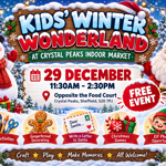 Colourful promotional poster for Kids’ Winter Wonderland at Crystal Peaks Indoor Market. A snowy festive scene features Santa Claus, a snowman, Christmas lights, presents and winter trees. Large text announces the event on 29 December from 11:30am to 2:30pm, opposite the Food Court at Crystal Peaks, Sheffield. A red badge reads “Free Event”. Activity icons highlight craft activities, gingerbread decorating, writing a letter to Santa, Christmas games and an elf photo opportunity. 