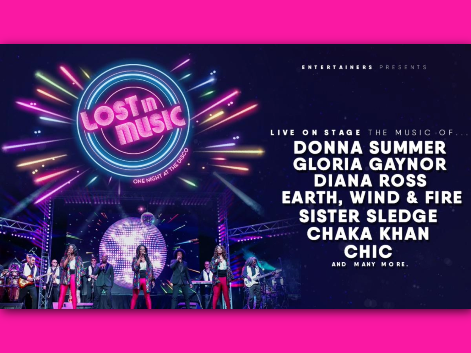 Concert-style promotional image for Lost in Music: One Night at the Disco. The design features a vibrant stage with colorful lights and a live band performing in front of a large circular neon sign that reads “Lost in Music.” Bright beams of pink, purple, and blue radiate from the sign. Text on the right side announces: “Live on stage the music of… Donna Summer, Gloria Gaynor, Diana Ross, Earth, Wind & Fire, Sister Sledge, Chaka Khan, Chic and many more.” The overall theme evokes a lively disco atmosphere.