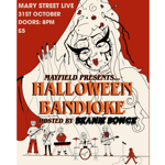 Poster for a Halloween-themed live music event. A red, black and cream illustration shows a large creepy doll-like figure with exaggerated eyelashes, button details and tangled strings above a cartoon band performing on stage. Text reads: “Mary Street Live, 31st October, Doors: 8PM, £5”. Across the centre: “Mayfield Presents... Halloween Bandioke”, with “Hosted by Beanie Once” below. Small illustrated musicians play guitar, violin, keyboard, drums and bass along the bottom.