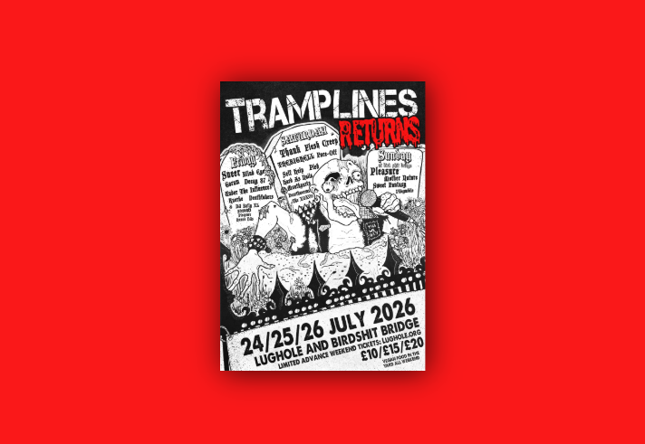 Black-and-white illustrated poster with a punk-horror style design reading “Tramplines Returns.” A grotesque figure with exaggerated features shouts into a microphone among flowers and jagged shapes. Tombstone-like panels list bands for Friday, Saturday, and Sunday. Bold text at the bottom reads “24/25/26 July 2026, Lughole and Birdshit Bridge,” with ticket prices and a note that vegan food is available all weekend.