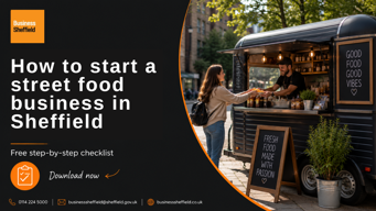 How to Start a Street Food Business in Sheffield: A Step-by-Step Checklist