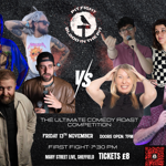 Promotional poster for “Pitfight: Blood in the Dirt”, a comedy roast competition. Seven comedians holding microphones are arranged around a large “VS” in the centre against a dark textured background. Event details read: “The Ultimate Comedy Roast Competition”, Friday 13th November, doors open 7pm, first fight 7.30pm, Mary Street Live, Sheffield. Tickets £8. A red QR code appears in the bottom-right corner.