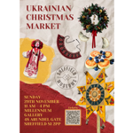 Poster for a Ukrainian Christmas Market at Millennium Gallery, Sheffield. Decorative collage design features a traditional Ukrainian doll, embroidered necklace, festive wreath, pastries with blueberries and a painted Christmas star. Event details: Sunday 29 November, 11am-4pm, Millennium Gallery, 48 Arundel Gate, Sheffield S1 2PP. Includes Sheffield Museums logo and a QR code for tickets.