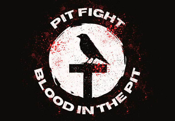 Pit Fight logo with the words 'PIT FIGHT' and 'BLOOD IN THE PIT' in white on a black background. in the middle is a white circle with the silhouette of a crow on a perch. There are red blood-like splatters across the image. 