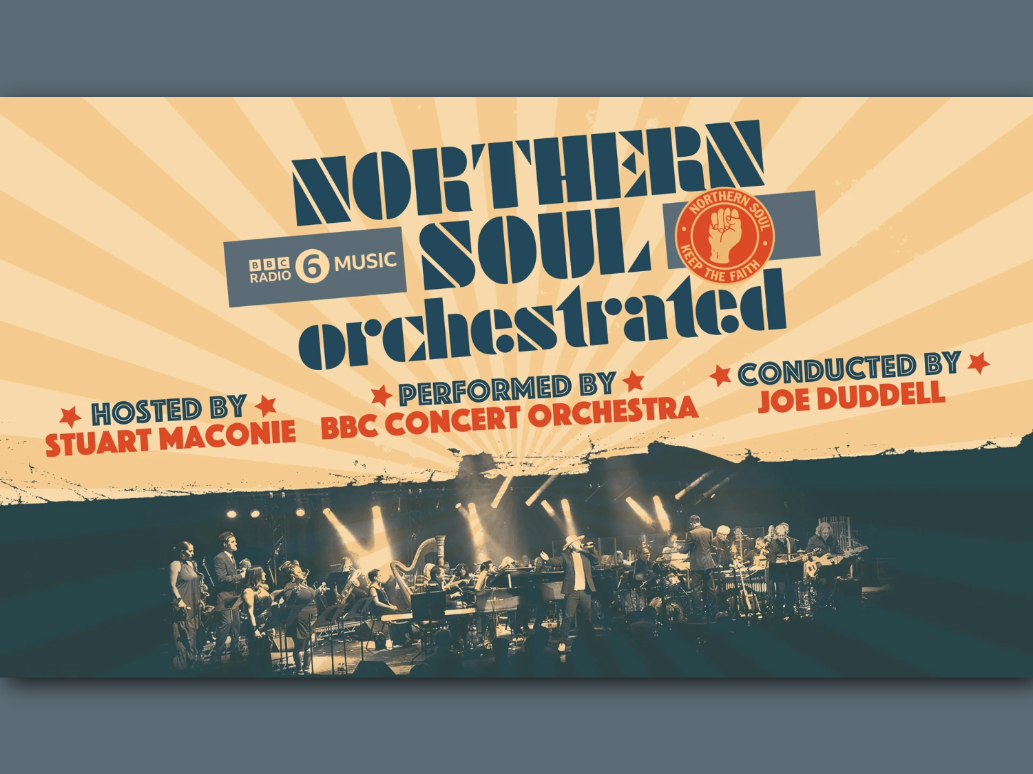 Promotional graphic for “Northern Soul Orchestrated,” featuring a large stylized title in blue on a beige background with radiating stripes. Text highlights: “Hosted by Stuart Maconie,” “Performed by BBC Concert Orchestra,” and “Conducted by Joe Duddell.” BBC Radio 6 Music logo appears on the left, and the Northern Soul emblem with a raised fist is on the right. The bottom shows an orchestra performing under stage lights.