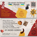 Ukrainian Christmas Market poster for Millennium Gallery, Sheffield, on Sunday 29 November, 11am–4pm. £3 suggested donation entry, under-14s free. Decorated with Ukrainian flags, folk art, festive star, rider, gifts, cake and pastries. Activities include Ukrainian food, live music and choir, handmade gifts, workshops, a Ukraine challenge, photo zones and a Christmas raffle. Accessible venue with ramps, accessible toilets and assistance on request.