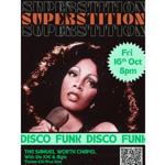 Promotional poster for “Superstition,” featuring a close-up portrait of a singer holding a microphone against a dark background. The event title “SUPERSTITION” appears repeatedly at the top in large stylised lettering. A green starburst graphic announces “Fri 16th Oct 8pm.” A green banner across the lower section reads “DISCO FUNK” repeatedly. Event details at the bottom include The Samuel Worth Chapel, DJs JOE & Algie, tickets £10 plus fees, and a QR code for booking information.
