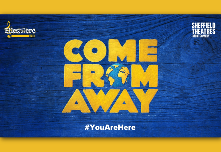 The words 'Come From Away' in yellow text on a dark blue background.