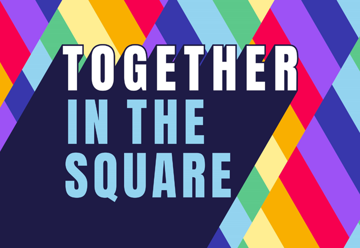 vibrant geometric background with diagonal stripes in red, yellow, green, blue, and purple. Bold white text reading "TOGETHER" is overlaid with a black shadow effect, and below it, light blue text reads "IN THE SQUARE."