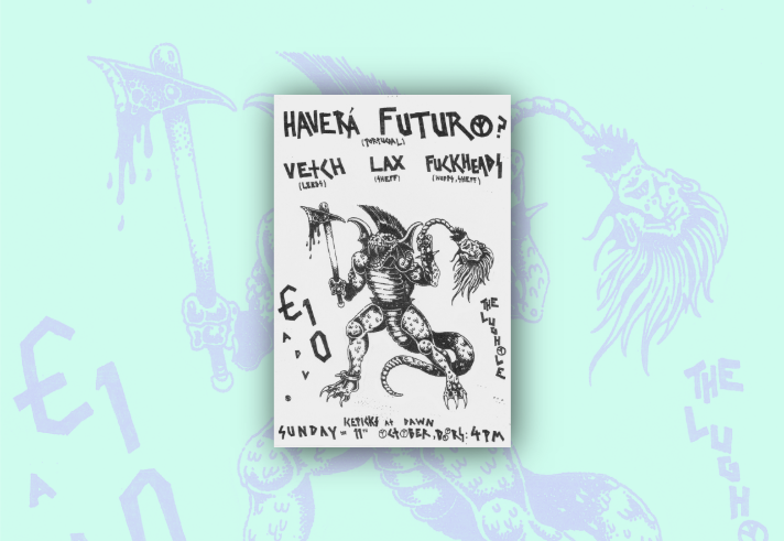 Black-and-white punk gig poster featuring a hand-drawn monster with claws, wings, a mohawk and a tail, wielding a dripping axe and holding a severed head. Bold handwritten text advertises bands Haverá Futuro (Portugal), Vetch (Leeds), Lax (Sheffield) and Fukkheads (Huddersfield/Sheffield). Event details list Sunday 11 October, doors at 4pm, at The Lughole, with a rough DIY zine-style design and anarcho-punk aesthetic.