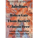 Promotional poster for a live music event titled “Jabslines”. Black text on a swirling marbled background of orange, cream, blue and pink. Text reads: “Jabbarwocky and Nosey Shot The Crow present Jabslines with Robyn Gair, Thom Barnett, Crimson Deer.” Event takes place Saturday 25 July at 8.00pm at Jabbarwocky, London Road. Free entry.
