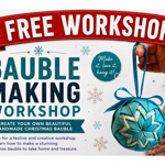 Promotional graphic for a free Christmas bauble-making workshop. A large red banner reads “Free Workshop” above bold blue text saying “Bauble Making Workshop”. Decorative snowflakes are scattered across a white background. A circular badge reads “Make it, love it, hang it!” On the right, a hand holds a ribbon attached to a blue and white handmade folded-paper bauble. Text invites participants to create their own beautiful handmade Christmas bauble and learn a festive craft to take home and treasure.