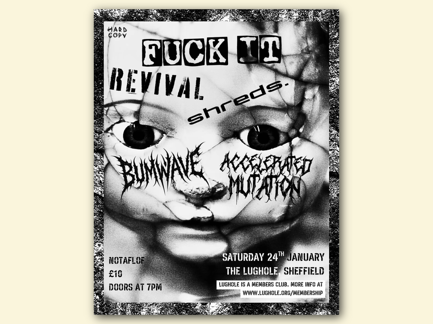 Black and white punk-style event poster with distressed textures and bold lettering. Text includes “Hard Copy” at the top left and “F* IT” in large letters at the top. Lower section reads: “NOTAFLOF £10 DOORS AT 7PM” on the left, and “SATURDAY 24TH JANUARY THE LUGHOLE SHEFFIELD” on the right. A note at the bottom states: “Lughole is a members club. More info at www.lughole.org/membership.”