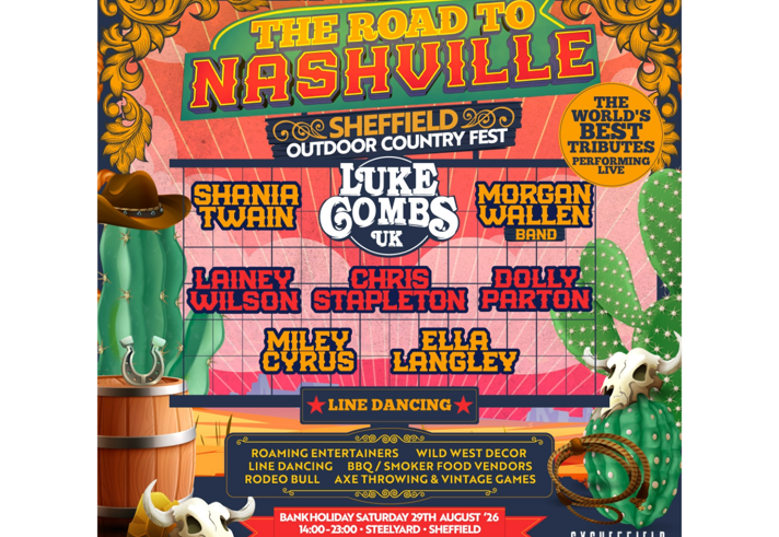 Promotional poster for “The Road to Nashville – Sheffield Outdoor Country Fest”. Western-themed design featuring cacti, cowboy hats, horseshoes, skulls and a desert backdrop. Tribute acts include Shania Twain, Luke Combs UK, Morgan Wallen Band, Lainey Wilson, Chris Stapleton, Dolly Parton, Miley Cyrus and Ella Langley. Activities include line dancing, roaming entertainers, rodeo bull, axe throwing, vintage games, BBQ and smoker food vendors. 