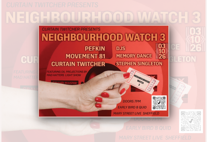 Promotional poster for “Neighbourhood Watch 3” presented by Curtain Twitcher. A red-toned design features a close-up of a hand with red-painted nails holding a ticket labelled “Neighbourhood Watch 3” against the backdrop of a large utility meter. Line-up includes Pefkin, DJS, Movement 81, Memory Dance, Curtain Twitcher and Stephen Singleton, with oil projections by Mad Hatters Light Show. Date shown as 03/10/26. Venue: Mary Street Live, Sheffield. Doors 7pm, early bird tickets £8. QR code in bottom right.