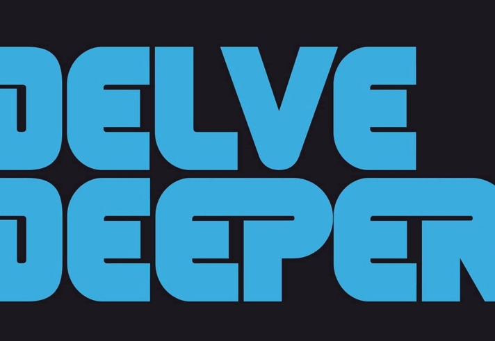 The words 'Delve Deeper' in blue on a black background.