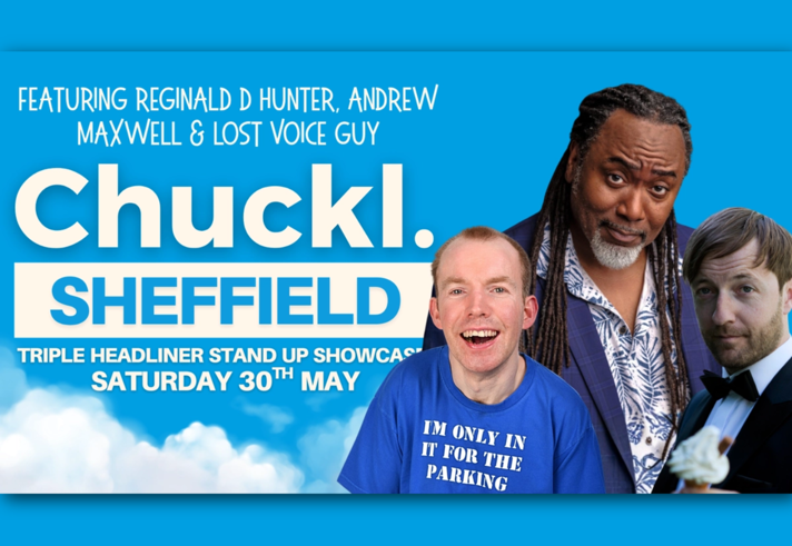 Chuckl. Comedy Club with Reginald D Hunter, Lost Voice Guy & Andrew Maxwell