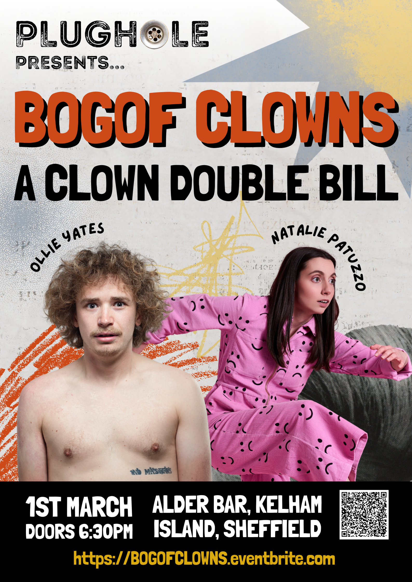 Poster for “BOGOF Clowns: A Clown Double Bill” presented by Plughole. Features two performers, Ollie Yates and Natalie Patuzzo, against a colorful abstract background. Event details: 1st March at Alder Bar, Kelham Island, Sheffield. Doors open at 6:30 PM. Website link: https://bogofclowns.eventbrite.com.