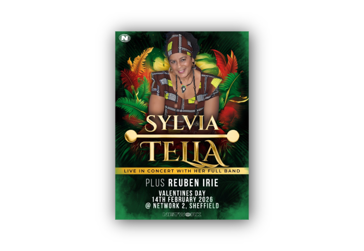 Concert poster featuring vibrant tropical leaves and bold gold text announcing “Sylvia Tella Live in Concert with Her Full Band.” Additional details: “Plus Reuben Irie,” “Valentine’s Day, 14th February 2026 @ Network 2, Sheffield.” The design uses green, red, and gold tones with a patterned outfit and jewellery theme, creating a festive and elegant look.