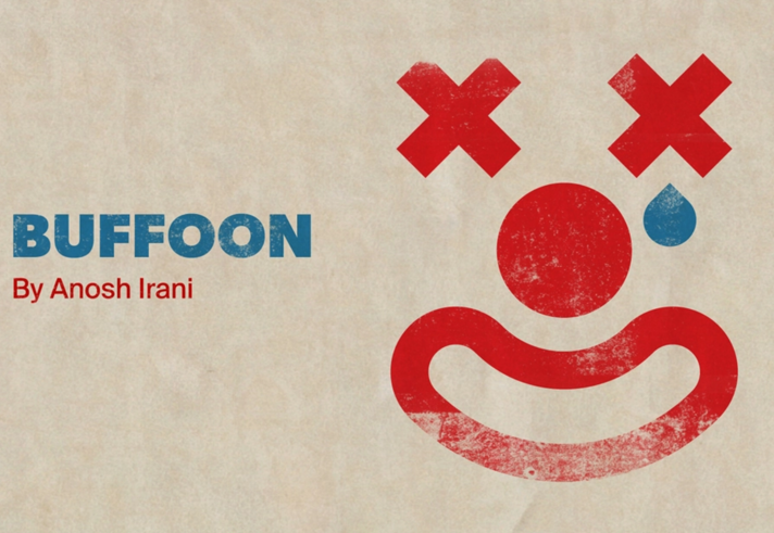 Stylized illustration of a clown's face next to the words 'BUFFOON BY ANOSH IRANI'.