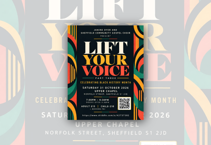 Poster for “Lift Your Voice Part Three”, presented by Janine Dyer and Sheffield Community Gospel Choir, celebrating Black History Month. Large cream, gold and red lettering on a dark background with colourful circular patterns in green, orange and red around the border. Event takes place Saturday 31 October 2026 at Upper Chapel, Norfolk Street, Sheffield, from 7:00pm to 9:30pm (doors 6:30pm). Tickets: adults £15, children £10 plus booking fee. A QR code and booking link appear at the bottom.