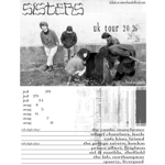 Black-and-white poster promoting “Sisters” UK tour 2026. A band stands around a small concrete opening outdoors against a worn wall. Stylised text reads “sisters” and “uk tour 2026.” Additional text includes “tickets at sistersbandofficial.com” and “+ local supports.” Lower section lists July and August dates and venues including Manchester, Leeds, Bristol, London, Brighton, Sheffield, Northampton and Liverpool, with support from alright (okay).