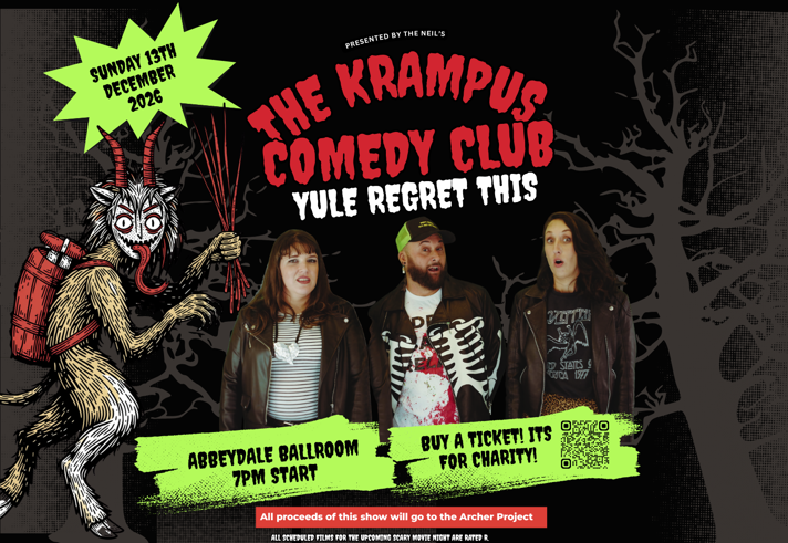 Poster for “The Krampus Comedy Club: Yule Regret This”. A cartoon Krampus with horns, long tongue and a bundle of switches stands on the left beside three performers in Halloween-style outfits. Text includes: “Presented by The Neil’s”, Sunday 13th December 2026, Abbeydale Ballroom, 7pm start. Green banners promote tickets and note that all proceeds go to the Archer Project. A QR code appears at the bottom right, with dark trees silhouetted in the background.