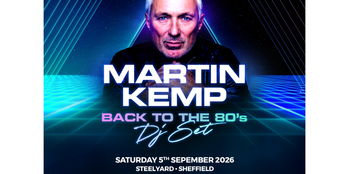 Promotional poster for “Martin Kemp – Back to the 80’s DJ Set”. A large portrait of the performer is centred against a futuristic neon blue and purple background with glowing geometric lines and a retro grid effect. Text states the event takes place on Saturday 5 September 2026 at Steelyard, Sheffield, from 2pm–10pm. Live Republic presents the event, with SY Sheffield branding shown at the bottom.
