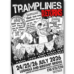 Black-and-white illustrated poster with a punk-horror style design reading “Tramplines Returns.” A grotesque figure with exaggerated features shouts into a microphone among flowers and jagged shapes. Tombstone-like panels list bands for Friday, Saturday, and Sunday. Bold text at the bottom reads “24/25/26 July 2026, Lughole and Birdshit Bridge,” with ticket prices and a note that vegan food is available all weekend.