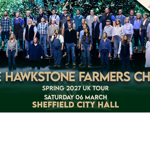 Promotional image for The Hawstone Farmers Choir Spring 2027 UK Tour. A large mixed choir stands on tiered risers on a stage with a woodland-style backdrop and low-lying mist. One performer stands at the front holding a microphone. Text reads: “The Hawstone Farmers Choir”, “Spring 2027 UK Tour”, “Saturday 06 March”, and “Sheffield City Hall”. A banner in the top-right corner states “Britain’s Got Talent 2026 Winners”.
