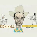 Illustrated promotional poster featuring a stylised caricature of a person wearing a large cowboy hat and patterned shirt, centred against a plain background. Two small line-drawn figures on horseback appear on either side. Text reads: “RICH HALL” and “SHOT FROM CANNONS”, with “AUTUMN 2024” below. The artwork uses sketch-like black lines with subtle colour accents in the clothing and title blocks.